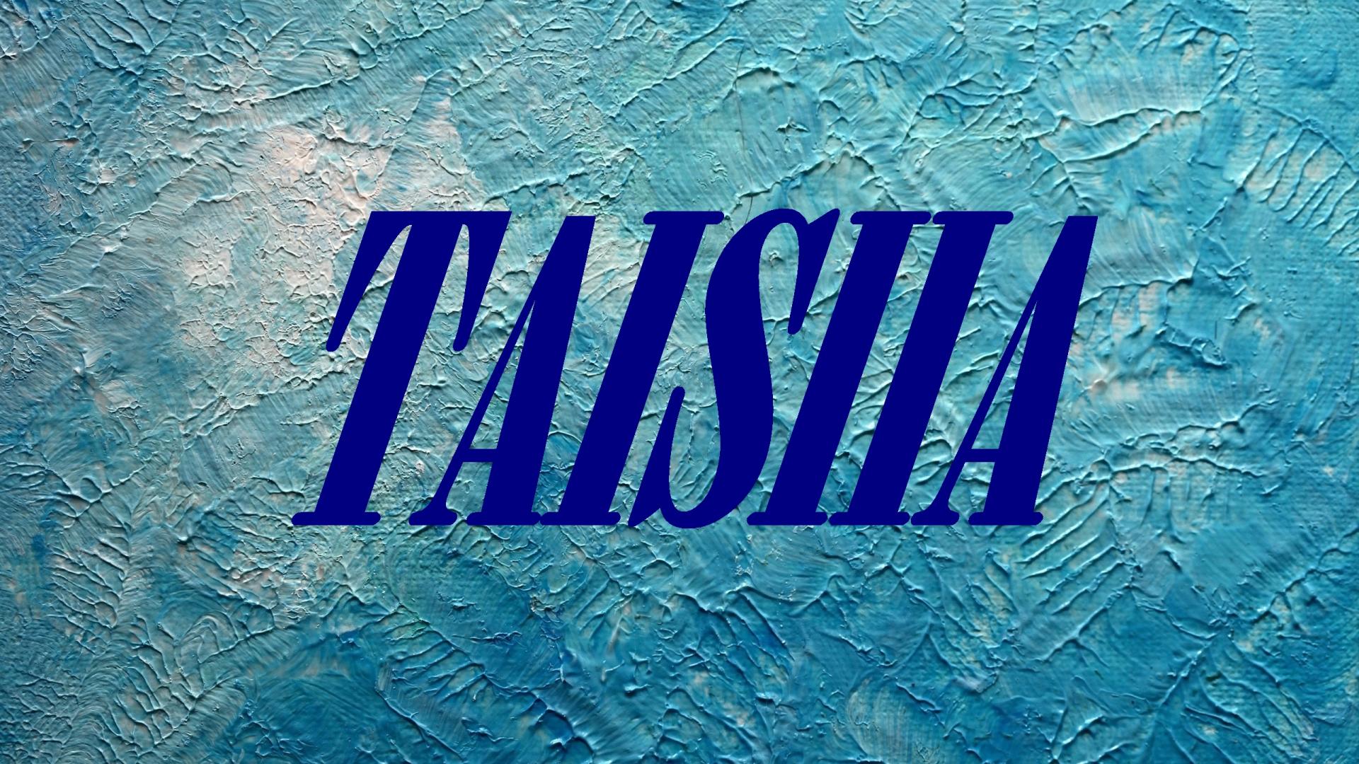 Значение имени Таисия: происхождение, характер, судьба, совместимость - Гороскопы mountainline.ru